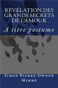 Révélation des Grands Secrets de l'Amour
