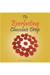 Everlasting Chocolate Drop