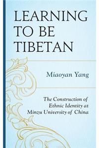 Learning to Be Tibetan