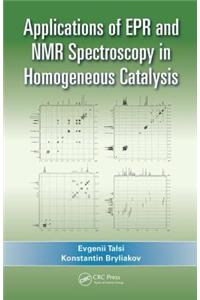 Applications of EPR and NMR Spectroscopy in Homogeneous Catalysis