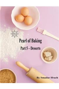 pearl of baking - part 5 - Desserts