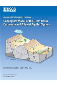 Conceptual Model of the Great Basin Carbonate and Alluvial Aquifer System