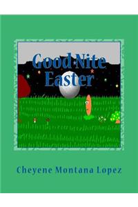 Good Nite Easter