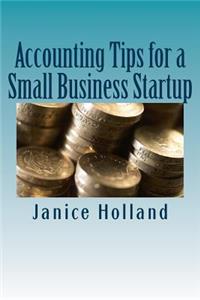 Accounting Tips for a Small Business Startup