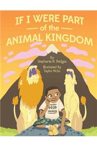 If I Were Part of the Animal Kingdom