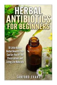 Herbal Antibiotics and Antivirals for Beginners