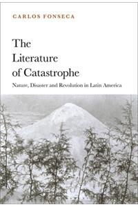 The Literature of Catastrophe