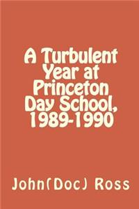 Turbulent Year at Princeton Day School, 1989-1990
