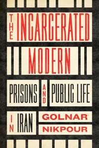 The Incarcerated Modern