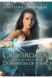 Crossroads and the Dominion of Four