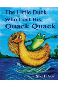 Little Duck Who Lost His Quack Quack