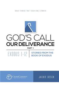 God's Call Our Deliverance Part I