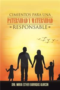 Cimientos para una paternidad y maternidad responsable