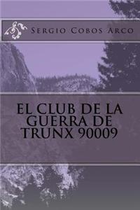 El Club de La Guerra de Trunx 90009