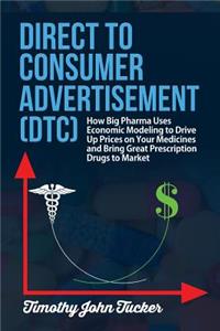 Direct to Consumer Advertisement (DTC)