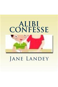Alibi Confesse