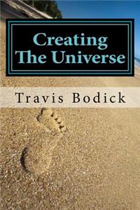 Creating The Universe