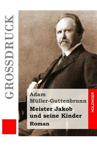 Meister Jakob und seine Kinder (Großdruck)