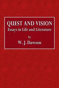 Quest and Vision: Essays in Life and Literature