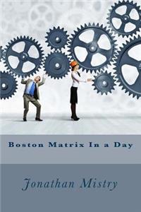 Boston Matrix In a Day