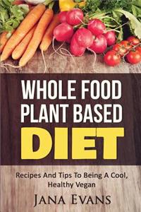 Whole Food Plant Based Diet