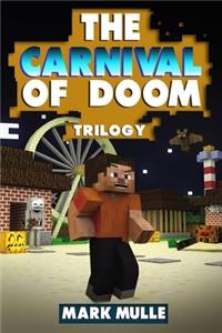 The Carnival of Doom Trilogy (An Unofficial Minecraft Book for Kids Ages 9 -12)