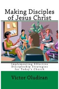 Making Disciples of Jesus Christ