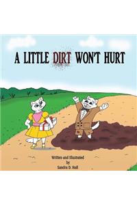 A Little Dirt Won't Hurt