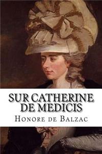 Sur Catherine de Medicis