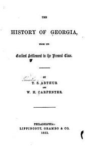 History of Georgia, From Its Earliest Settlement to the Present Time