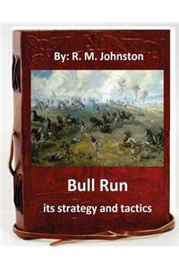 Bull Run; its strategy and tactics.By