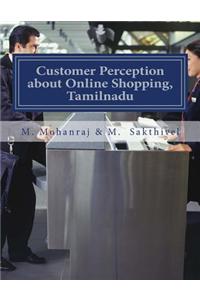 Customer Perception about Online Shopping, Tamilnadu