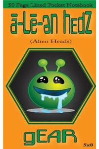 a-Le-en Hedz (Alien Heads) gEAR 50 Page Lined Pocket Notebook