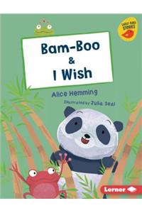 Bam-Boo & I Wish