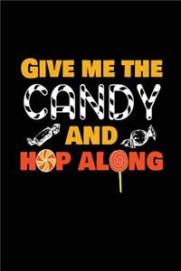 Give Me The Candy And Hop Along