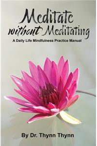 Meditate Without Meditating