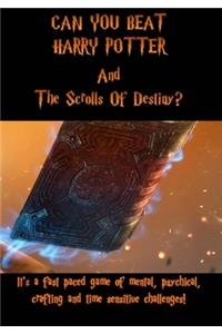 Can You Beat Harry Potter & The Scrolls Of Destiny?