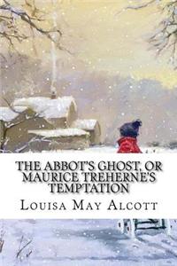 Abbot's Ghost, or Maurice Treherne's Temptation