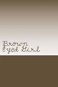 Brown Eyed Girl