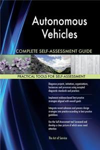 Autonomous Vehicles Complete Self-Assessment Guide