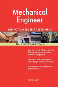 Mechanical Engineer Red-Hot Career Self Assessment Guide; 1184 Real Interview Qu