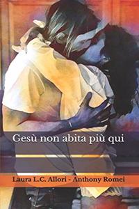 Gesù non abita più qui