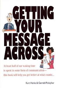 Getting Your Message Across