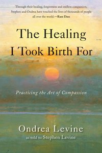 The Healing I Took Birth for