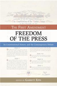 The First Amendment, Freedom of the Press
