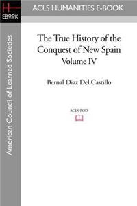 True History of the Conquest of New Spain, Volume 4