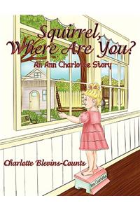 Squirrel, Where Are You?