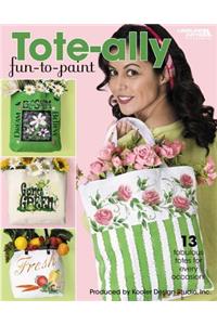 Tote-Ally Fun to Paint (Leisure Arts #22650)