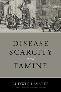 Disease, Scarcity, and Famine