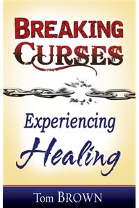 Breaking Curses, Experiencing Healing